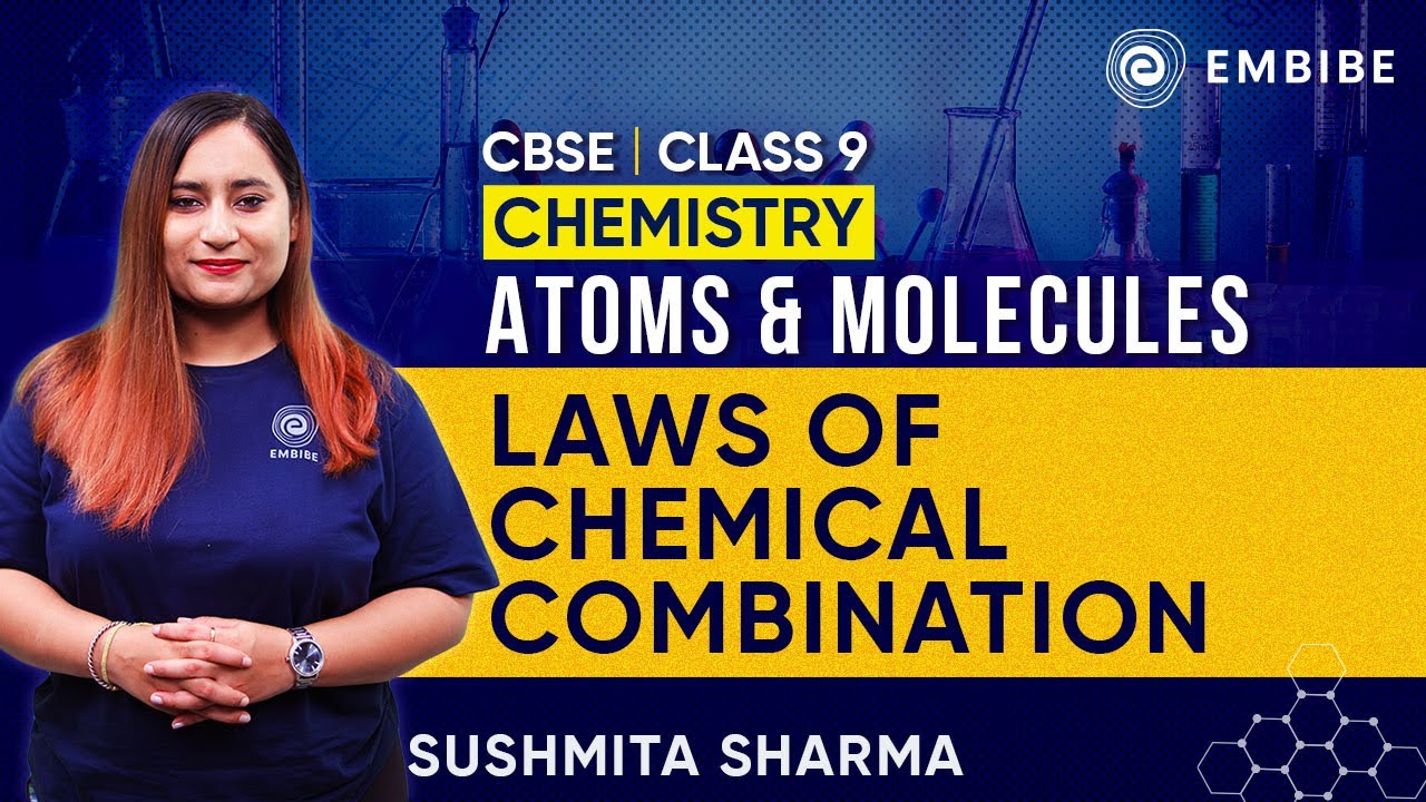 History of Laws of Chemical Combination | Atoms and Molecules | Chemistry | Sushmita Sharma | Embibe