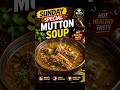 🔥Sunday Special Mutton Soup|Healthy &Tasty Homemade Recipe|Bro's cookings 🥗🥣✨