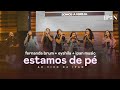 Fernanda Brum, Eyshila, IPAN - Estamos de Pé | Ao Vivo na IPAN