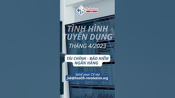 Tình hình tuyển dụng mới nhất | Tài chính Ngân hàng | Tuần 3 tháng 4