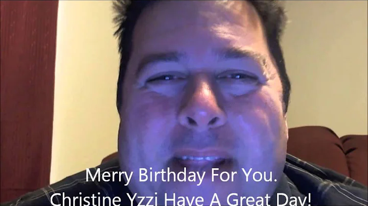 Merry Birthday For You  Christine Yzzi Have A Grea...