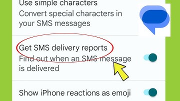 Google Messages | Get SMS delivery reports