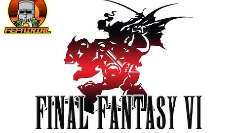 Final Fantasy VI Cinematic Playthrough Part One