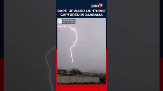 Rare “Upward Lightning” Stuns Skywatchers | #watch #shorts | N18S