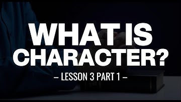 G2G L03.1 What Is Character?