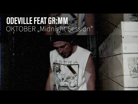 Odeville feat. GR:MM - "Oktober" Midnight Session (Official Video)
