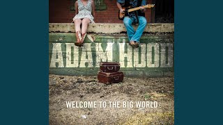 Video thumbnail of "Adam Hood - Whole Lot of Hard Work"
