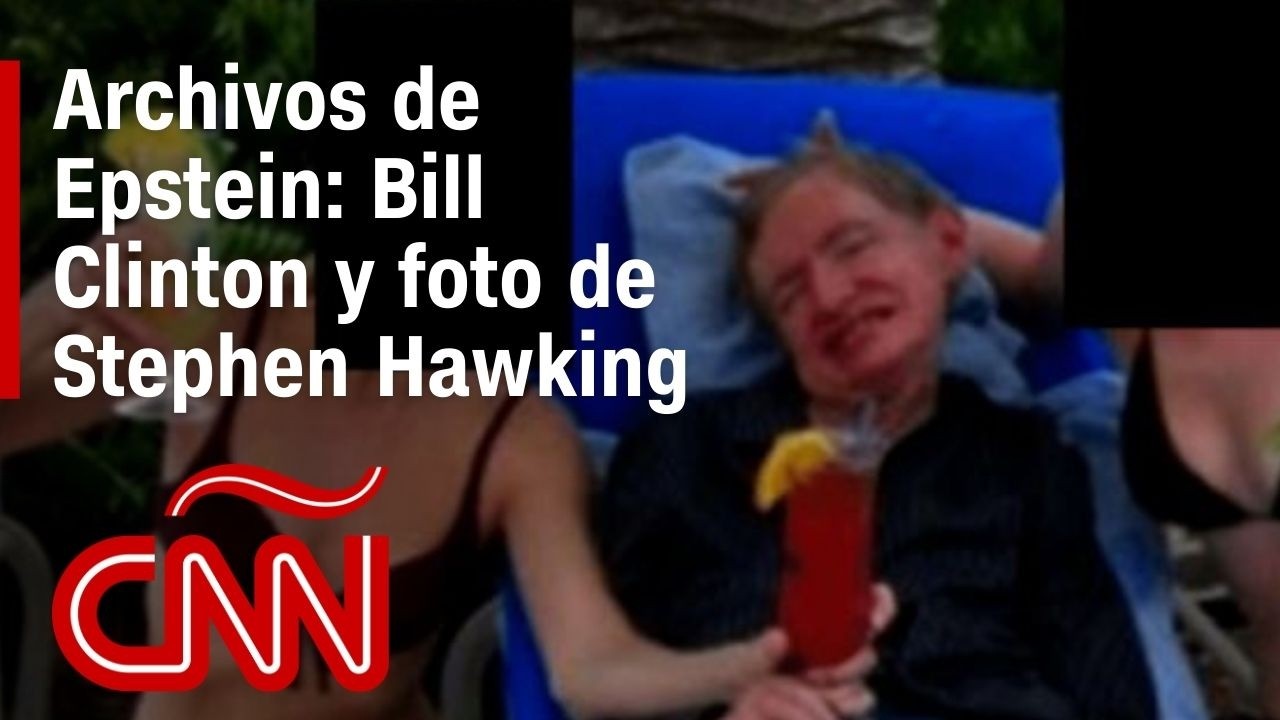 Archivos de Epstein: testimonio de Bill Clinton y la verdad detrás de la foto de Stephen Hawking