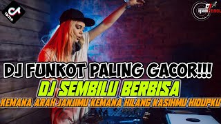 DUGEM DJ REMIX FUNKOT PALING GACOR ❗DJ SEMBILU BERBISA X DJ TAK SEDALAM INI