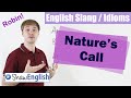 English Slang / Idioms: Nature's Call