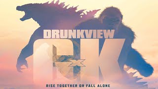 Drunkview: Godzilla x Kong: The New Empire
