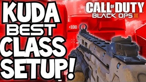 KUDA CLASS SETUP - BEST CLASS SETUPS - BLACK OPS 3 SMG CLASS "STORM CAMO" (BO3)