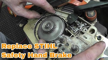 How To Replace A Stihl Chainsaw Safety Hand Brake with Taryl