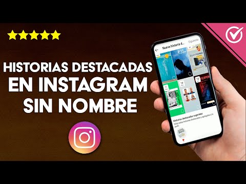 Cómo Poner o Agregar Historias Destacadas en Instagram Sin Nombre paso a paso