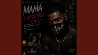 Mama I Miss You
