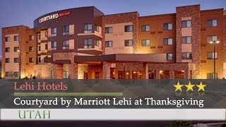 Courtyard by Marriott Lehi at Thanksgiving Point - Lehi Hotels, Utah | US Travel Directory