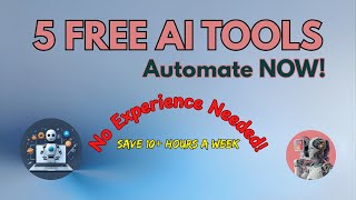 5 Free AI Tools to Automate Your Small Business Today: Save Hours Every Week!