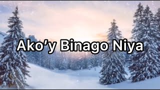 Video thumbnail of "Ako'y Binago Niya | Papuri Singers | Lyrics"