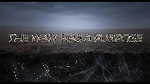 The Hidden Purpose of Waiting