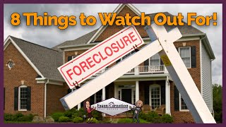 Watch Out When Buying a Foreclosure/Bank Owned Home! 8 Things to Watch Out For!