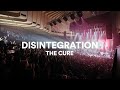 The Cure - "Disintegration" | Live at Sydney Opera House