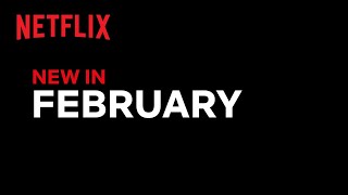 New on Netflix | February 2022