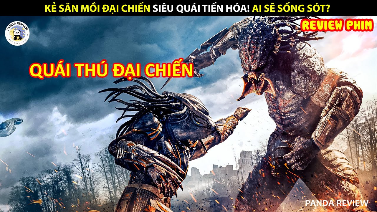 [Review Phim] KẺ SĂN MỒI ĐẠI CHIẾN SIÊU QUÁI TIẾN HÓA! AI SẼ SỐNG SÓT? || PANDA REVIEW