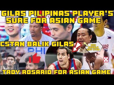 GILAS PILIPINAS PLAYER'S FOR ASIAN GAME CSTAN BALIK GILAS TROY WILLING TO JOIN TEAM GILAS PILIPINAS PLAYER'S FOR ASIAN GAME CSTAN BALIK GILAS TROY WILLING TO JOIN TEAM