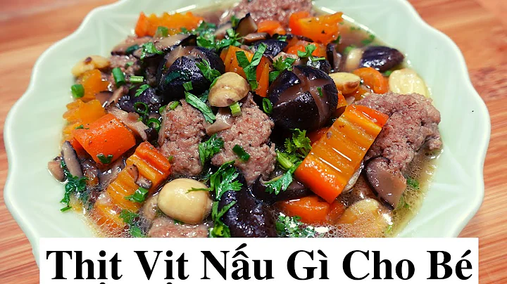 Top 17 thịt vịt nấu gì cho bé