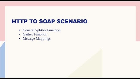 SAP CPI | HTTP to SOAP with Gather  & Splitter