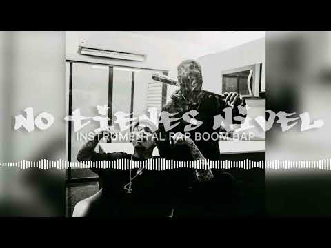 Instrumental Rap Boom Bap NO TIENES NIVEL Base De Rap Beat Uso Libre Underground Type Beat