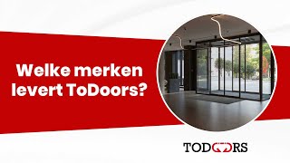 Welke Merken Levert Todoors?