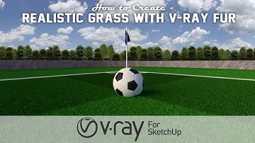 How to Make Realistic Grass in Sketchup V-Ray
