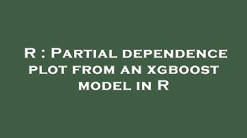 R : Partial dependence plot from an xgboost model in R