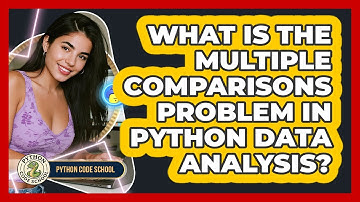 What Is The Multiple Comparisons Problem In Python Data Analysis? - Python Code School