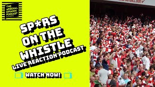 Tottenham Hotspurs SMASHED by Arsenal! LIVE Reaction Podcast!