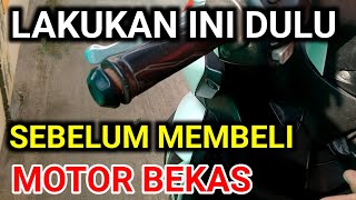LAKUKAN INI DULU SAAT BELI MOTOR BEKAS , cara cek motor bekas