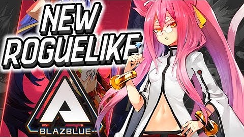 The BlazBlue roguelike is done and it