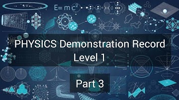 Part 3 - PHYSICS Demonstration Record - Demo - 3 & 4  _ LEVEL 1 || B.Ed Second Year | Supine Videos