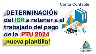 CALCULA EL ISR A RETENER DE LA PTU AÑO 2023