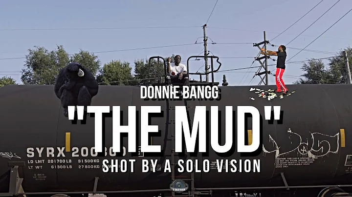 Donnie Bangg - "The Mud" (Official Video) | Shot By @aSoloVision