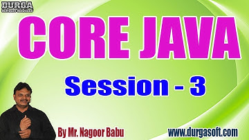 CORE JAVA tutorials || Session - 3 || by Mr. Nagoor Babu On 29-08-2019 @ 7PM