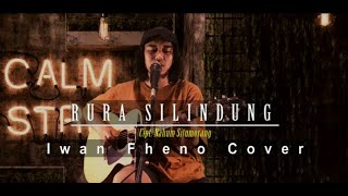 Rura Silindung - Iwan Fheno ( Cover ) | Cipt. Nahum Situmorang