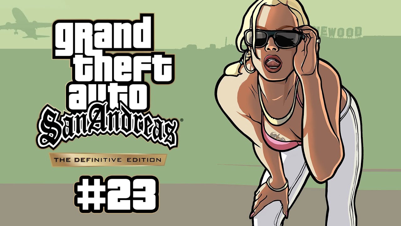 GTA: San Andreas – The Definitive Edition #23 (Ending) - 01.07.