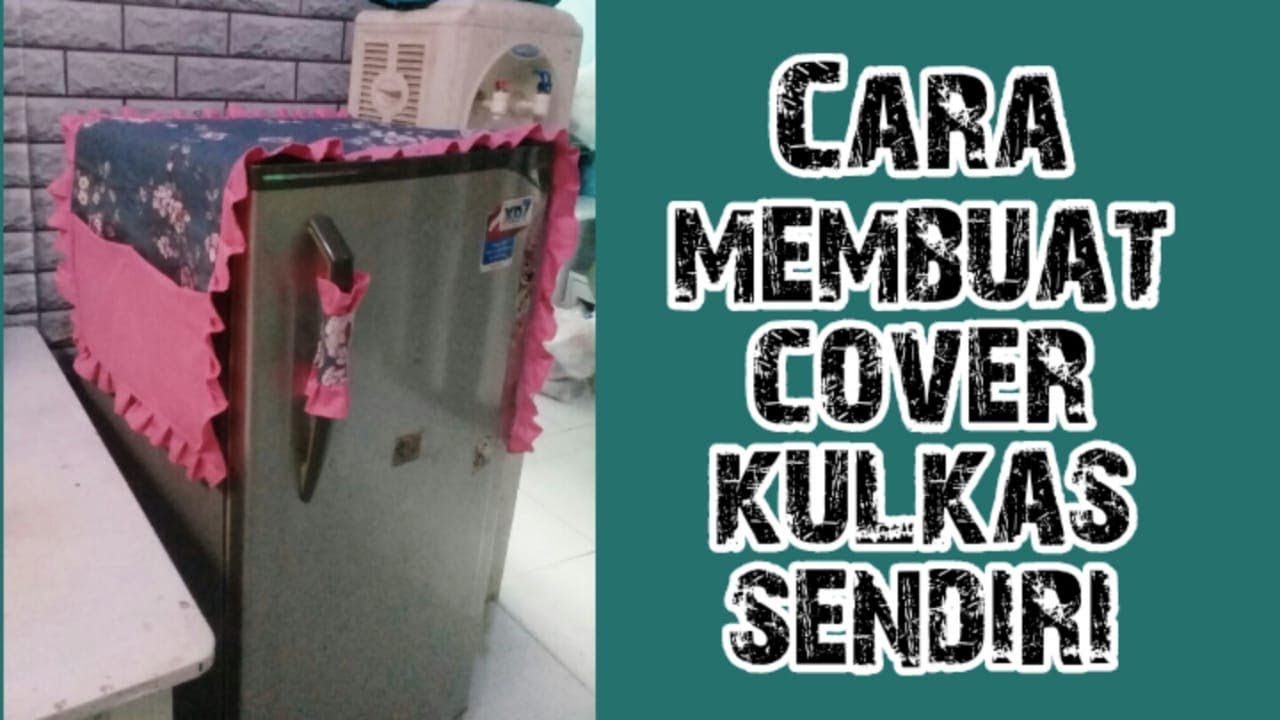 Diy Tutorial Membuat Taplak Kulkas Tutupkulkas Youtube