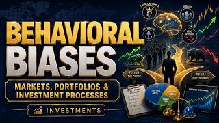 Behavioral Biases in Markets, Portfolios, and Investment Processes