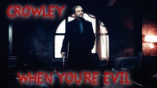 Crowley – When you’re evil [AngelDove]