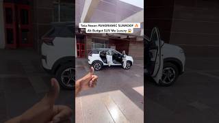 Tata Nexon PANORAMIC SUNROOF 🔥 Ab Budget SUV Me Luxury 😱 #trending