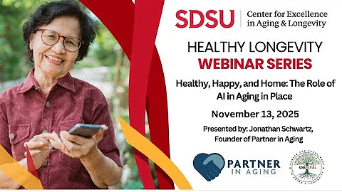 SDSU CEAL Healthy Longevity Webinar: The Role of AI in Aging in Place