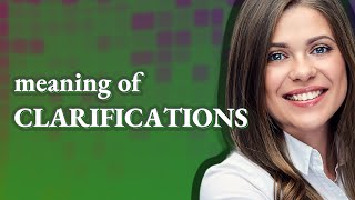 Clarifications | meaning of Clarifications